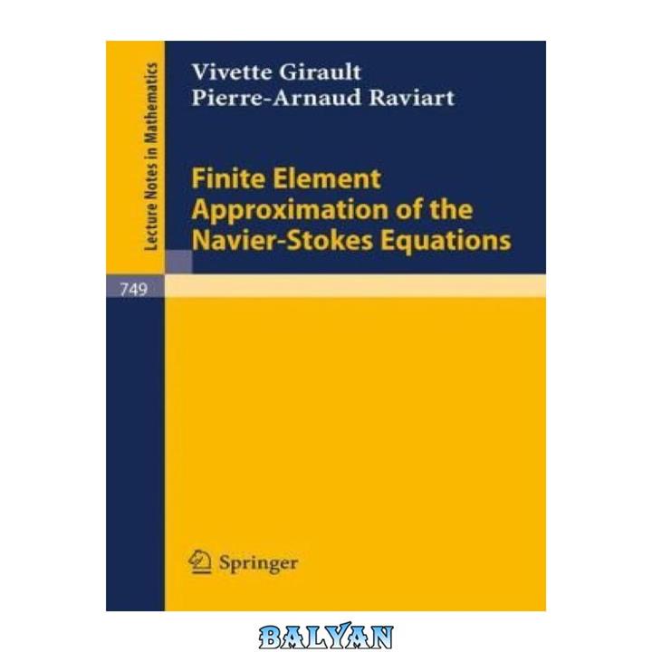 دانلود کتاب Finite element approximation of the Navier-Stokes equations